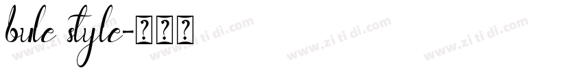 bule style字体转换